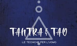Tantra e Tao: le Tecniche per l’Uomo – Sol Livio