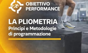 La Pliometria: Principi e Metodologie di programmazione – Obiettivo Performance