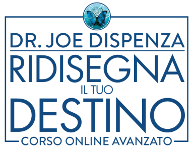 Dr. Joe Dispenza - Ridisegna il tuo destino