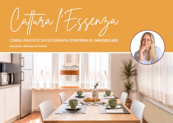 Cattura l’Essenza: Corso Pratico di Fotografia d’Interni ed Immobiliare – Francesca Martinelli